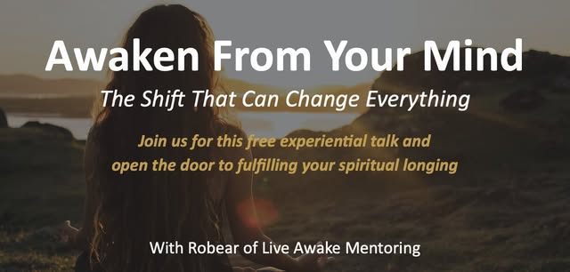 Awaken From Your Mind • A Free Experiential Talk