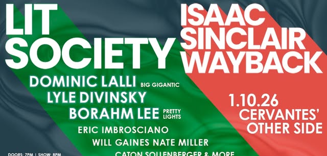 Lit Society ft Dominic Lalli (Big Gigantic), Borahm Lee (Pretty Lights) + Isaac Sinclair Wayback