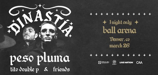Dinastia Tour by Peso Pluma, Tito Double P & Friends