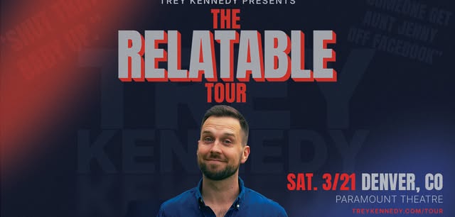 TREY KENNEDY - THE RELATABLE TOUR