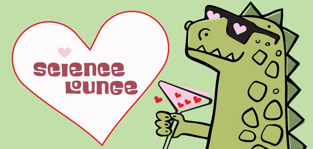 Science Lounge – Darwin Day Valentine’s Soirée