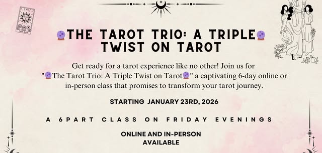🔮The Tarot Trio: A Triple Twist on Tarot🔮(Virtual Available)