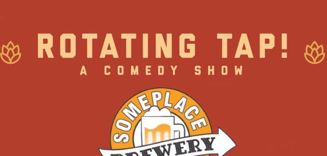 Rotating Tap Comedy @ Someplace Else Brewing