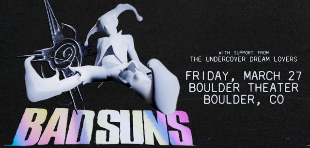Bad Suns: ACCELERATOUR USA 2026 with The Undercover Dream Lovers | Boulder Theater