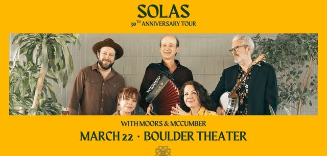 Solas: 30th Anniversary Tour with Moors & McCumber | Boulder Theater
