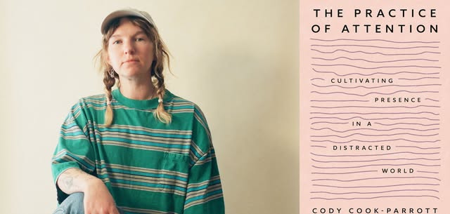 Cody Cook-Parrott -- "The Practice of Attention"