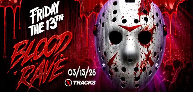 Friday the 13th BLOODRAVE at Tracks Nightclub