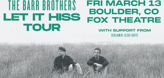 The Barr Brothers with Benjamin Lazar Davis | The Fox Theatre